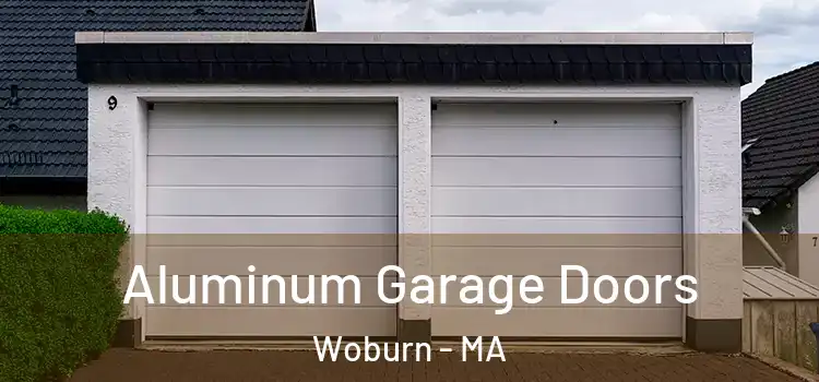  Aluminum Garage Doors Woburn - MA