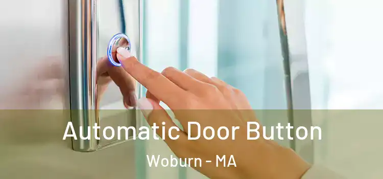 Automatic Door Button Woburn - MA