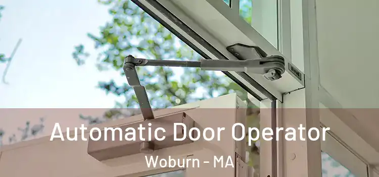  Automatic Door Operator Woburn - MA