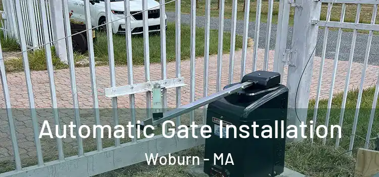 Automatic Gate Installation Woburn - MA