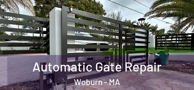 Automatic Gate Repair Woburn - MA