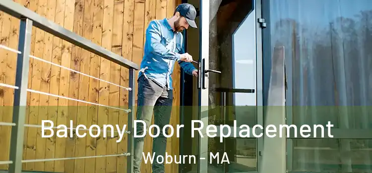  Balcony Door Replacement Woburn - MA