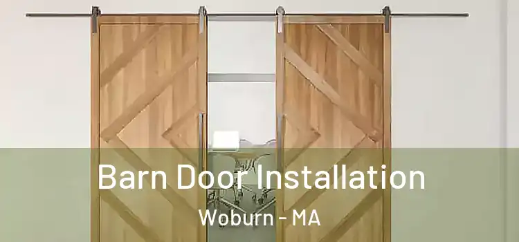 Barn Door Installation Woburn - MA