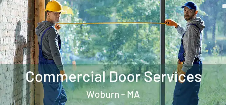 Commercial Door Services Woburn - MA
