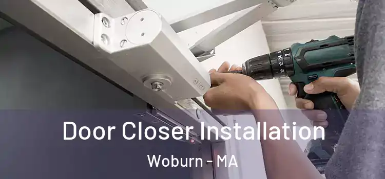 Door Closer Installation Woburn - MA