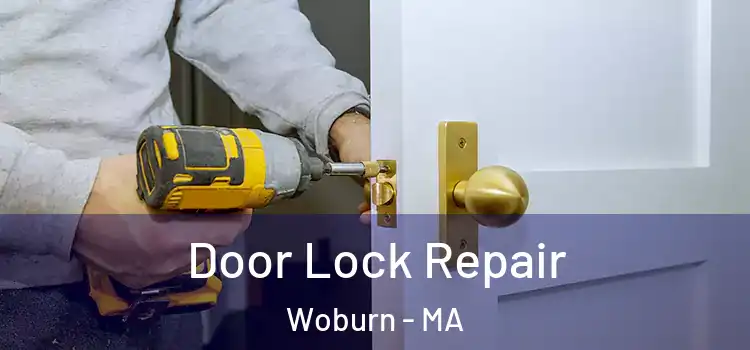 Door Lock Repair Woburn - MA