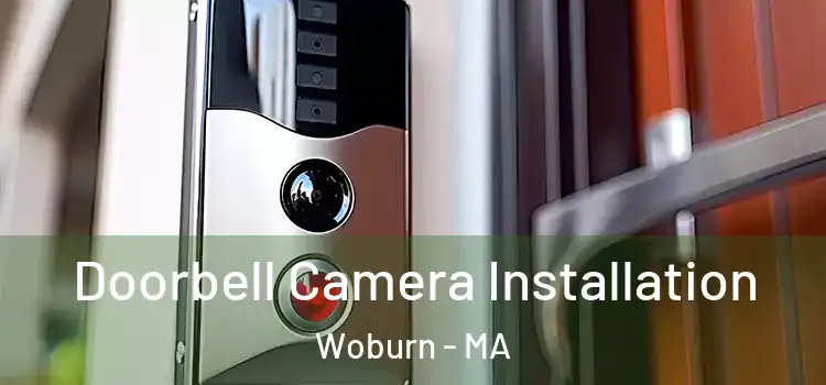  Doorbell Camera Installation Woburn - MA