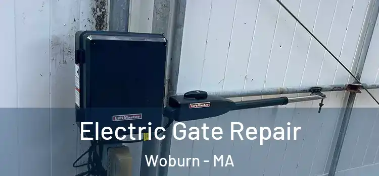 Electric Gate Repair Woburn - MA