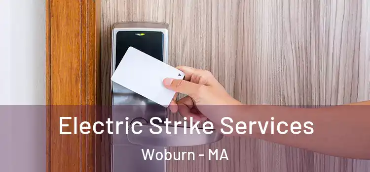 Electric Strike Services Woburn - MA