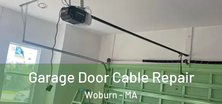  Garage Door Cable Repair Woburn - MA