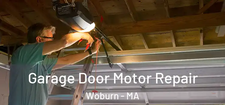  Garage Door Motor Repair Woburn - MA
