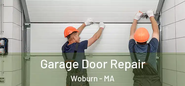  Garage Door Repair Woburn - MA