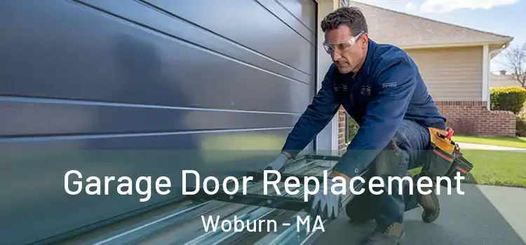  Garage Door Replacement Woburn - MA