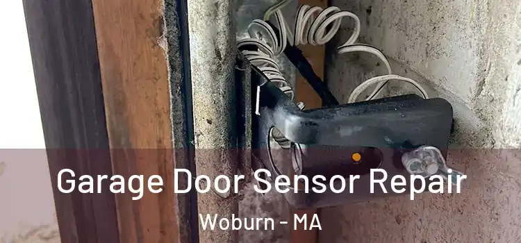 Garage Door Sensor Repair Woburn - MA