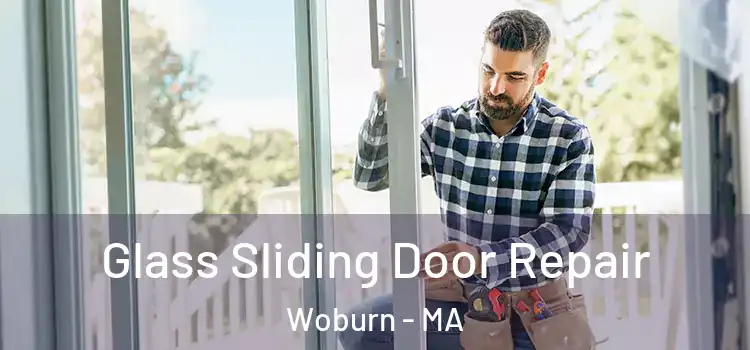 Glass Sliding Door Repair Woburn - MA