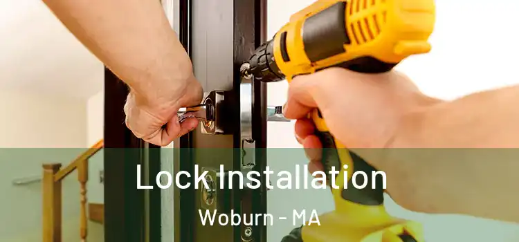 Lock Installation Woburn - MA