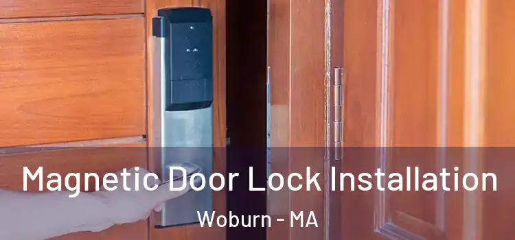  Magnetic Door Lock Installation Woburn - MA