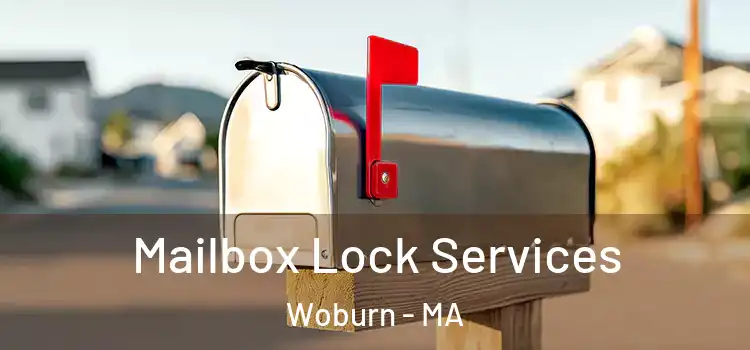  Mailbox Lock Services Woburn - MA