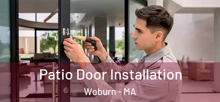  Patio Door Installation Woburn - MA