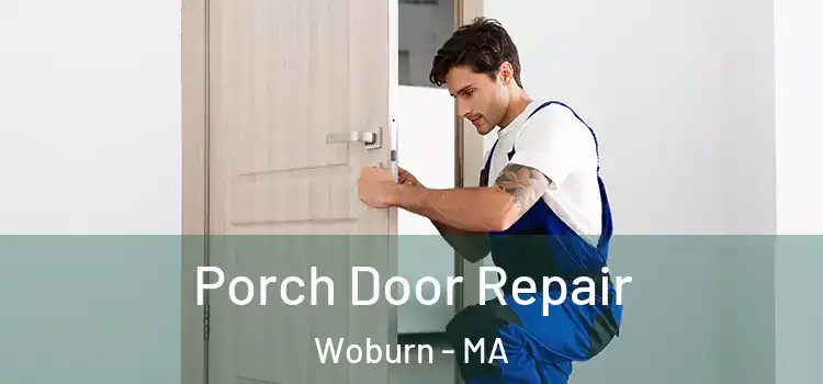 Porch Door Repair Woburn - MA