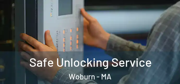  Safe Unlocking Service Woburn - MA