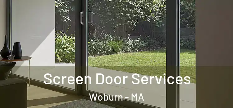  Screen Door Services Woburn - MA