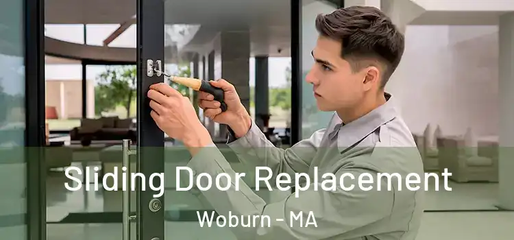 Sliding Door Replacement Woburn - MA