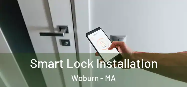 Smart Lock Installation Woburn - MA