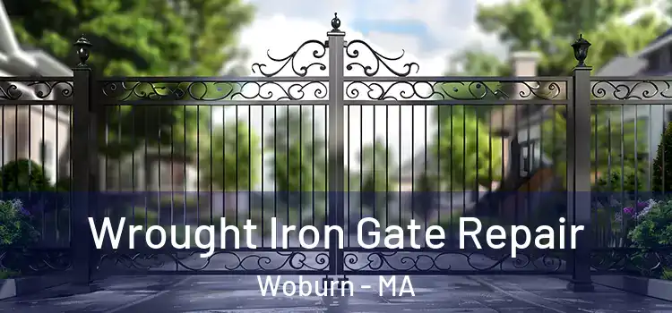 Wrought Iron Gate Repair Woburn - MA